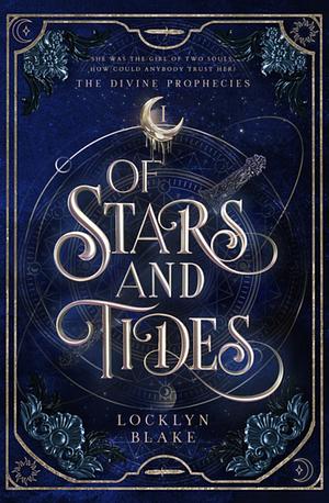 Of Stars and Tides by Locklyn Blake