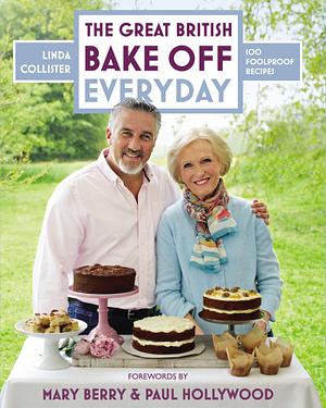 The Great British Bake Off: Everyday by Linda Collister