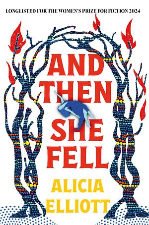 And then she fell by Alicia Elliott