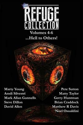 The Refuge Collection...: Hell to Others] by Gerry Huntman, Brian Craddock, Matthew R. Davis