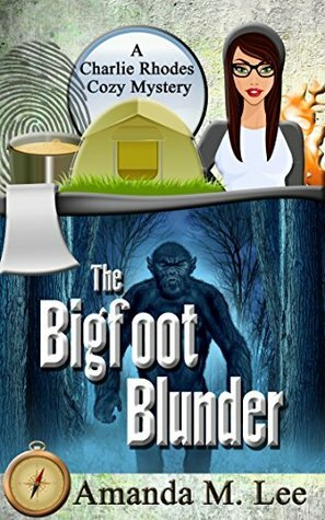 The Bigfoot Blunder by Amanda M. Lee