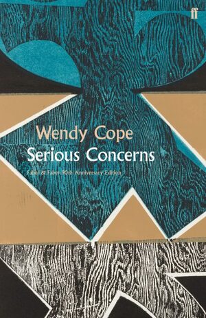 Serious Concerns by Wendy Cope