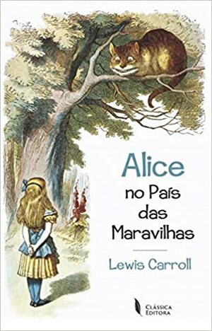 Alice no País das Maravilhas by Lewis Carroll