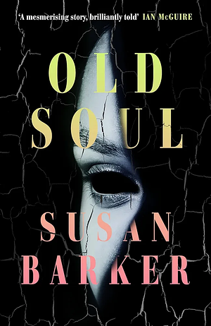 Old Soul by Susan Barker