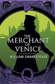 The Merchant of Venice by William Shakespeare