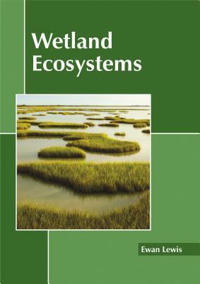 Wetland Ecosystems by 