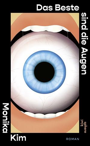 Das Beste sind die Augen by Monika Kim