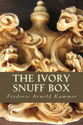 The Ivory Snuff Box by Frederic Arnold Kummer
