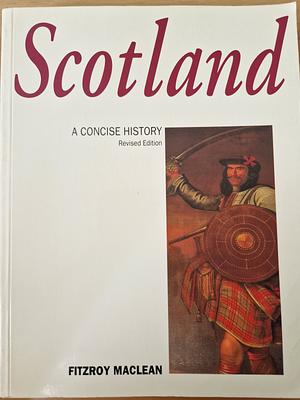 Scotland: A Concise History by Fitzroy Maclean