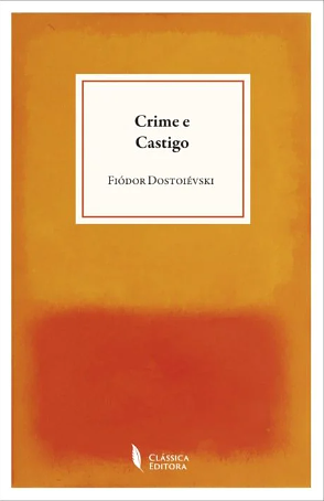 Crime e Castigo by Fyodor Dostoevsky, Fyodor Dostoevsky