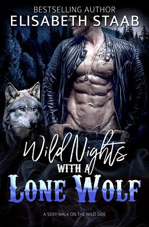 Wild Nights with a Lone Wolf by Elisabeth Staab