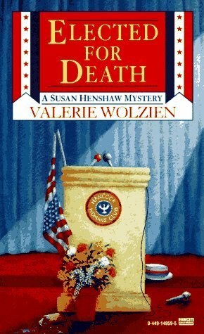 Elected for Death by Valerie Wolzien