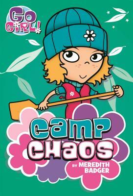 Go Girl #9: Camp Chaos by Meredith Badger