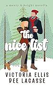 The Nice List: A Friends-to-Lovers Holiday Romance by Dee Lagasse, Victoria Ellis