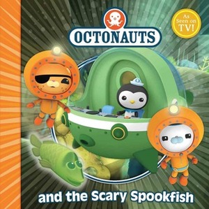 The Octonauts and the Scary Spookfish by Meomi, Simon and Schuster