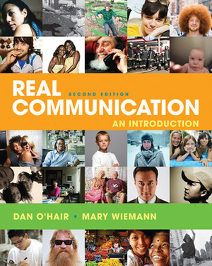 Real Communication: An Introduction by Dan O'Hair, Mary Wiemann