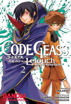 Code Geass: Lelouch of the Rebellion, Vol. 2 by Ichirou Ohkouchi, Majiko!, Goro Taniguichi