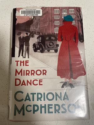 The Mirror Dance by Catriona McPherson