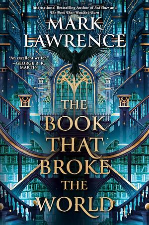 The Book That Broke the World by Mark Lawrence