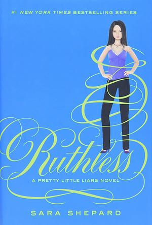Ruthless by Sara Shepard