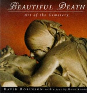 Beautiful Death: Art of the Cemetery by David Robinson