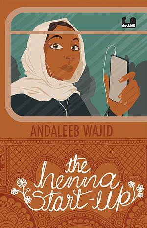 The Henna Start-up | A romance about a young tech girl with big ambitions set in Bangalore by Andaleeb Wajid, Andaleeb Wajid
