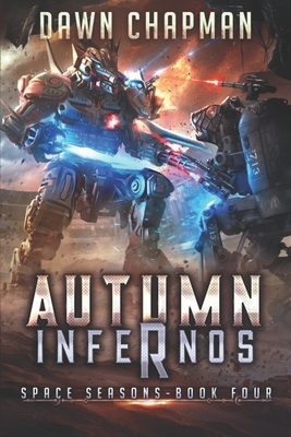 Autumn Infernos: A LitRPG Sci-Fi Adventure by Dawn Chapman