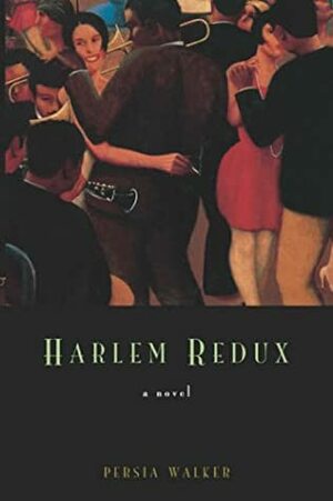 Harlem Redux by Persia Walker