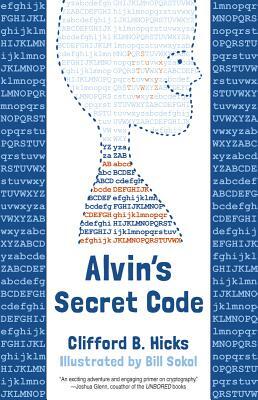 Alvin's Secret Code by Clifford B. Hicks, Bill Sokol
