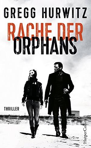 Rache der Orphans by Gregg Hurwitz