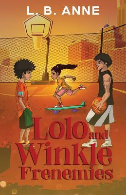 Lolo and Winkle Frenemies by L.B. Anne