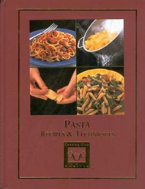 Pasta: Recipes & Techniques (Cooking Arts Collection) by Ian O'Leary, Julia della Croce