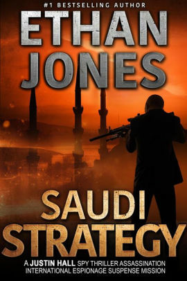 The Saudi Strategy by Ethan Jones