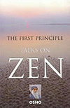 The First Principle: Talks On Zen by Osho