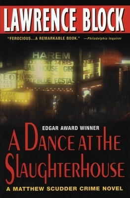 A Dance at the Slaughterhouse: A Matthew Scudder Crime Novel by Lawrence Block