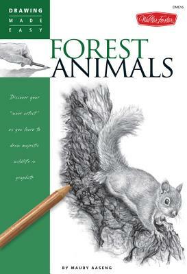Forest Animals: Discover Your Inner Artist as You Learn to Draw Majestic Wildlife in Graphite by Maury Aaseng