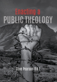 Enacting a Public Theology by Clive Pearson