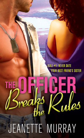 The Officer Breaks The Rules by Jeanette Murray