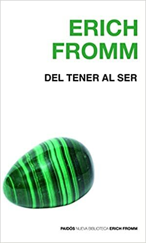 Del Tener al Ser by Erich Fromm