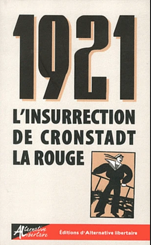 1921, l'insurrection de Cronstadt la rouge: Le pouvoir des soviets libres by Mouvement communiste libertair