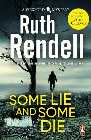 Some Lie And Some Die by Ruth Rendell