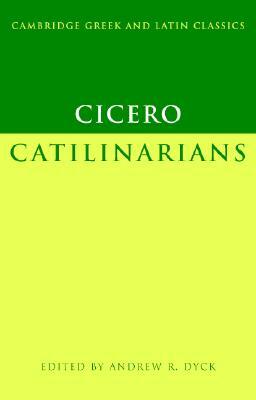 Cicero: Catilinarians by Marcus Tullius Cicero