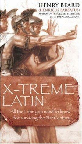 X-treme Latin by Henry N. Beard