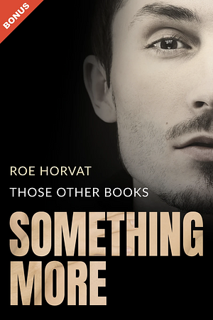Something More by Roe Horvat