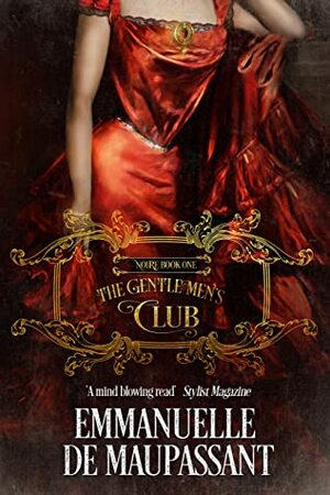 The Gentlemen's Club by Emmanuelle de Maupassant