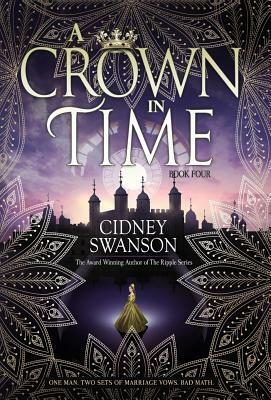 A Crown in Time by Cidney Swanson