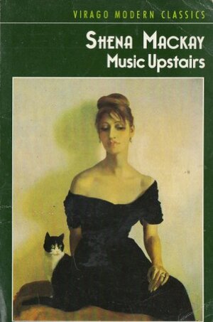 Music Upstairs by Shena Mackay