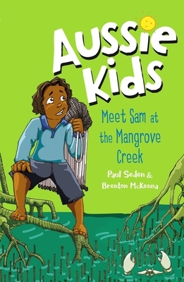 Meet Sam at the Mangrove Creek by Paul Seden