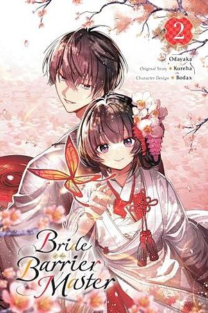 Bride of the Barrier Master (Manga), Vol. 2 by Odayaka, Kureha, Bodax