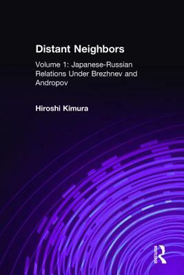 Japanese-Russian Relations Under Brezhnev and Andropov by Hiroshi Kimura